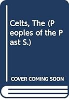 The Celts (Peoples of the Past) 0382061241 Book Cover