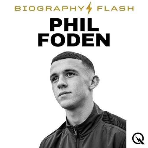 『Phil Foden Biography Flash: Club Struggles, World Cup Doubt, and Guardiola Says Zero Concerns at 25』のカバーアート