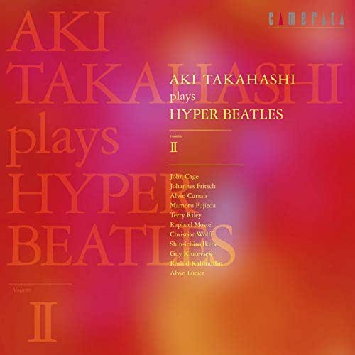 高橋アキ プレイズ ハイパー・ビートルズ volume II