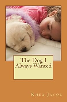 Paperback The Dog I Always Wanted: I always wanted a cute and cuddly pet to play with. But I never got one. All I got was a fish that swims around in a b Book