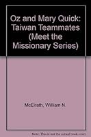 Oz and Mary Quick: Taiwan Teammates (Meet the Missionary Series) 0805442871 Book Cover