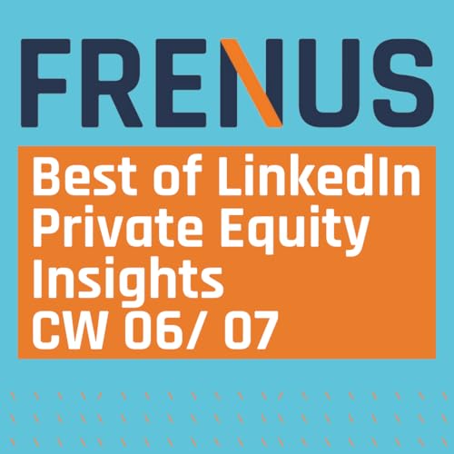 Best of LinkedIn: Private Equity Insights CW 06/ 07