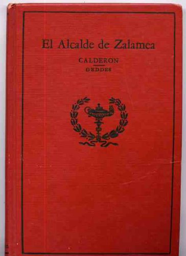 El alcalde de Zalamea; comedia en tres jornadas y en verso 1918 [Hardcover]      Hardcover – January 1, 1918