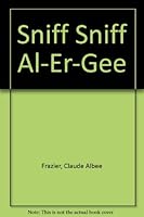 Sniff Sniff Al-Er-Gee 0910812195 Book Cover