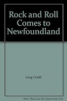 Rock and Roll Comes to Newfoundland 0980936969 Book Cover