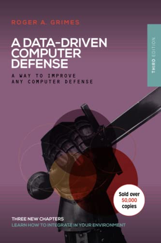 A Data-Driven Computer Defense: The Computer Defense You Should Be Using