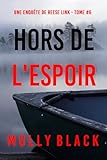  Hors de l\'espoir (Une enquête de Reese Link — tome 6) (Roman à suspense avec Reese Link)