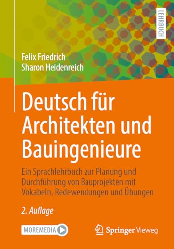 Deutsch für Architekten und Bauingenieure: Ein Sprachlehrbuch zur Planung und Durchführung von Bauprojekten mit Vokabeln, Redewendungen und Übungen