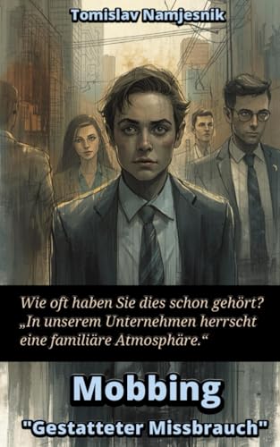 Mobbing: 'Genehmigte Belästigung'