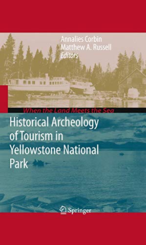 Historical Archeology of Tourism in Yellowstone National Park (When the Land Meets the Sea)