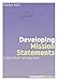 Developing Mission Statements: A Very Brief Introduction (Management Compact, Band 6)