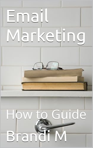 Email Marketing: How to Guide (English Edition)