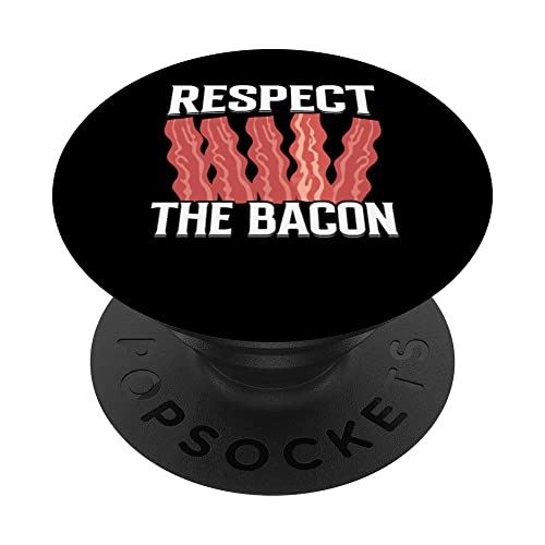 Respect the Bacon - Funny Pork Pig Meat Grilling Bacon Lover PopSockets PopGrip Intercambiabile