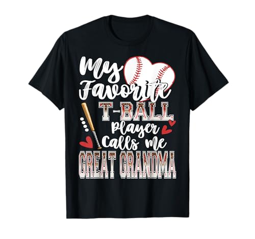 My Favorite T-Ball Player Calls Me Great Grandma Family T-Shirt