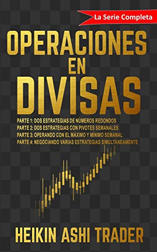 Operaciones en Divisas: ¡La Serie Completa!