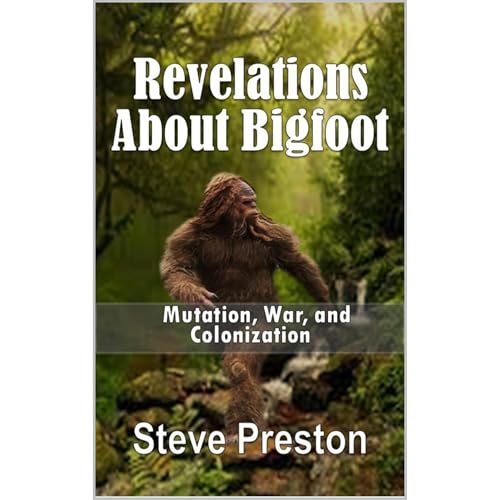 Revelations About Bigfoot by Steve Preston episode artwork