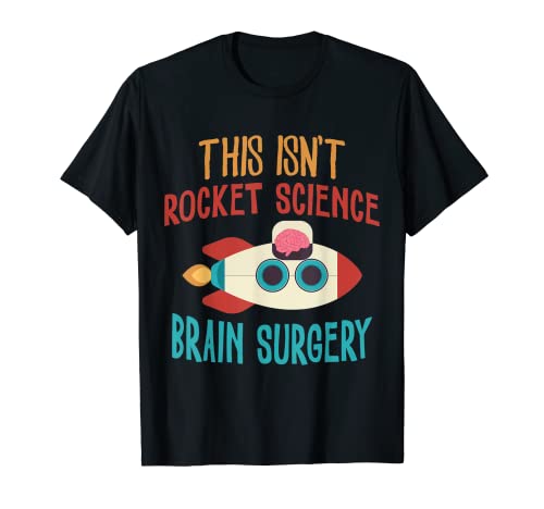 vaisseau spatial amusant avec inscription « This Isn't Rocket Science » T-Shirt