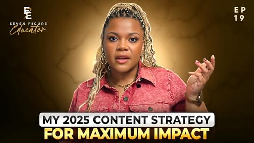 Power Play with Dr. EJT: My 2025 Content Strategy for Maximum Impact