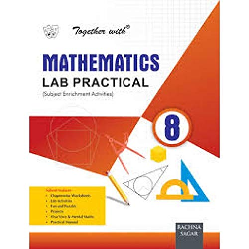 Together With Lab Practical Mathematics for Class 8 : Rachna Sagar ...