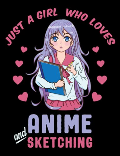 Just A Girl Who Loves Anime & Sketching: Kawaii School Girl Anime Sketchbook - Comic Manga Anime Blank Drawing Paper Book For Kids, Teen Girls, Otaku & Anime Lovers image 2