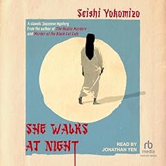 She Walks at Night Audiobook By Seishi Yokomizo, Jesse Kirkwood - Translator - translator cover art