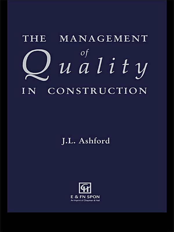 The Management of Quality in Construction      1st Edition, Kindle Edition