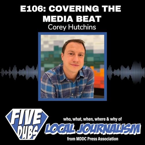 E106: Covering the Media Beat