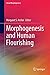 Morphogenesis and Human Flourishing (Social Morphogenesis)