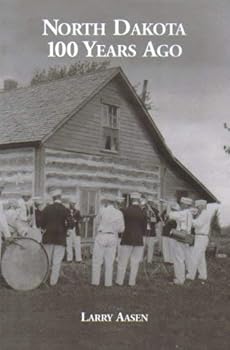 Paperback North Dakota 100 Years Ago Book