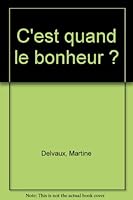 C'est quand le bonheur? 2923511069 Book Cover