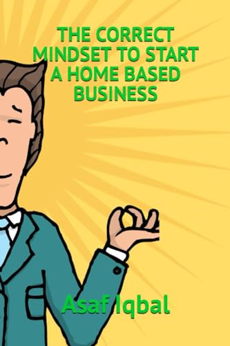 THE CORRECT MINDSET TO START A HOME BASED BUSINESS