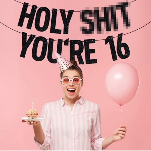 Image of Black Glitter Holy Sh*t You're 16 Banner, Sweet 16 /Happy 16th Birthday /Cheers to 16 Years, 16th Birthday Party Decorations Supplies