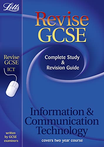 Letts Revise GCSE – ICT: Complete Study and Revision Guide (2012 Retakes Only)