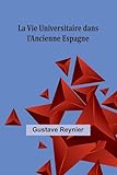  La Vie Universitaire dans l\'Ancienne Espagne