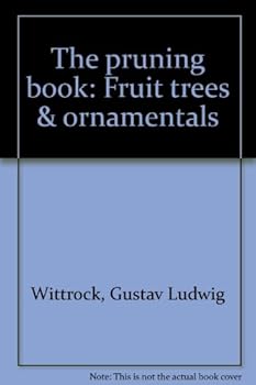 Hardcover The pruning book: Fruit trees & ornamentals Book