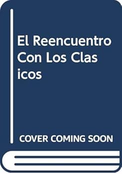 Paperback El Reencuentro Con Los Clasicos (Spanish Edition) [Spanish] Book