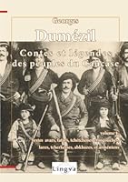 Contes et légendes des peuples du Caucase 1 B077MQC5XP Book Cover