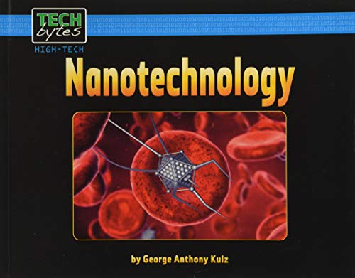 Nanotechnology (Tech Bytes: High-Tech)