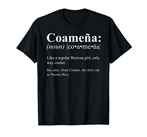 Boricua Coamo Puerto Rico Gift - Coameña Definifion T-Shirt