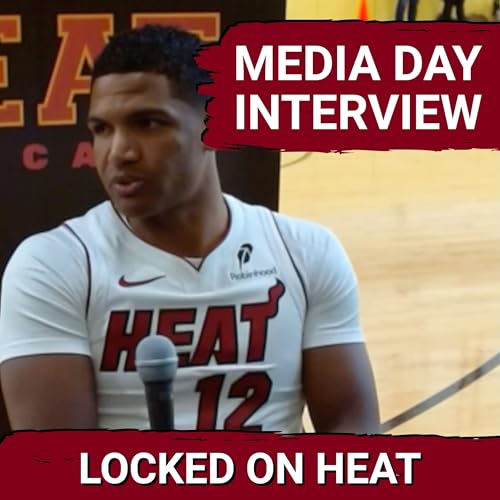 Dru Smith Says Miami Heat Believe In Him, Talks About Defensive Upside | Miami Heat Media Day 2025 Podcast Por arte de portada