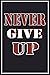 Produktbild never give up: notebook,journal gift,nevergiveup