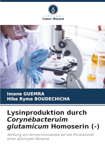 Lysinproduktion durch Corynébacteruim glutamicum Homoserin (-): Wirkung von Ammoniumacetat auf die Produktivität einer allotropen Mutante