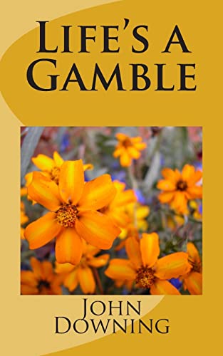 Life's a Gamble 151194191X Book Cover