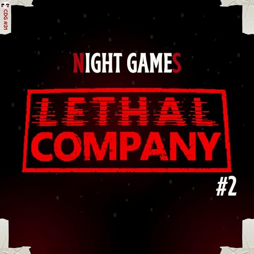 CDG #31 - Lethal Company #2