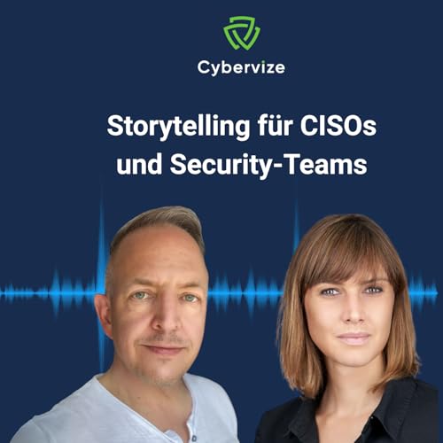 Storytelling f&uuml;r CISOs und Security-Teams