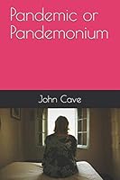 Pandemic or Pandemonium B08F65S5RQ Book Cover