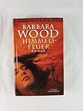  Barbara Wood: Himmelsfeuer