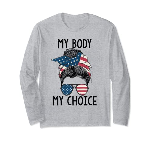 My Body My Choice Pro Choice Messy Bun US Flag Femminista Maglia a Manica