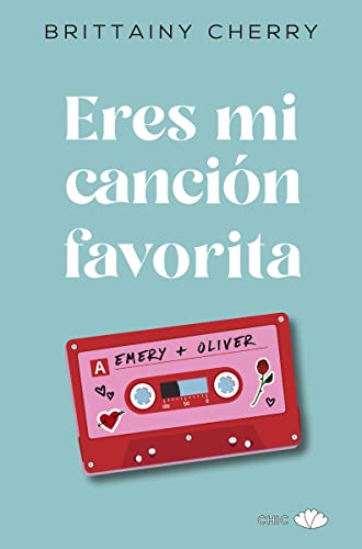 Eres mi canción favorita (CHIC EDITORIAL)