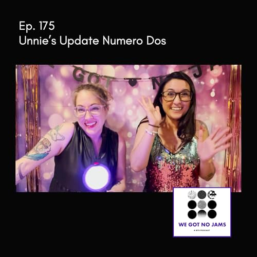 175. Unnie's Update Numero Dos